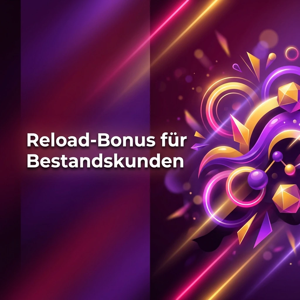 Reload-Bonus für Bestandskunden